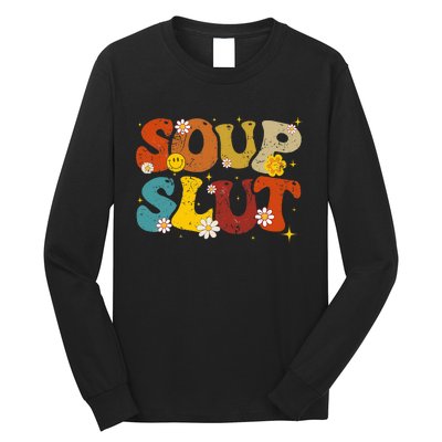 Soup Slut Groovy Sarcastic Funny Saying Christmas Long Sleeve Shirt