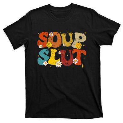 Soup Slut Groovy Sarcastic Funny Saying Christmas T-Shirt