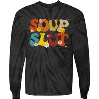 Soup Slut Groovy Sarcastic Funny Saying Christmas Tie-Dye Long Sleeve Shirt