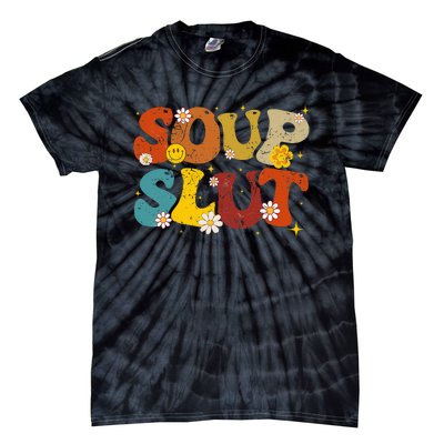 Soup Slut Groovy Sarcastic Funny Saying Christmas Tie-Dye T-Shirt