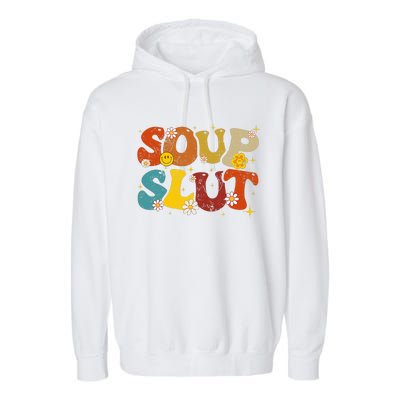 Soup Slut Groovy Sarcastic Funny Saying Christmas Garment-Dyed Fleece Hoodie