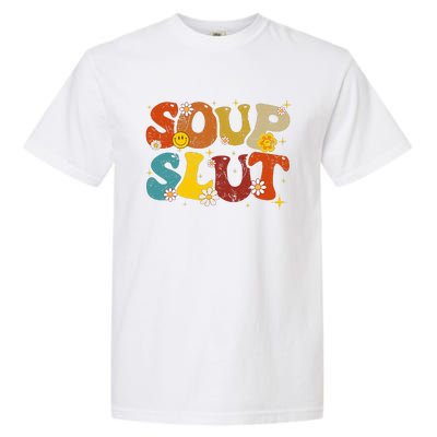 Soup Slut Groovy Sarcastic Funny Saying Christmas Garment-Dyed Heavyweight T-Shirt