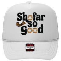 Shofar So Good Funny Rosh Hashanah Jewish Holiday High Crown Mesh Back Trucker Hat