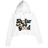 Shofar So Good Funny Rosh Hashanah Jewish Holiday Crop Fleece Hoodie