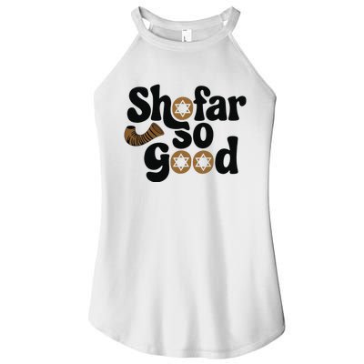 Shofar So Good Funny Rosh Hashanah Jewish Holiday Women's Perfect Tri Rocker Tank