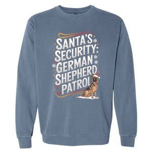 SantaS Security Ger Shepherd Christmas Dog Mom Funny Gift Garment-Dyed Sweatshirt