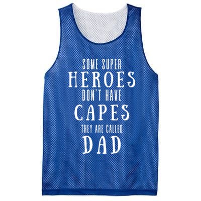 Some Super Heros Dont Have Capes They Are Called Dad Mesh Reversible Basketball Jersey Tank