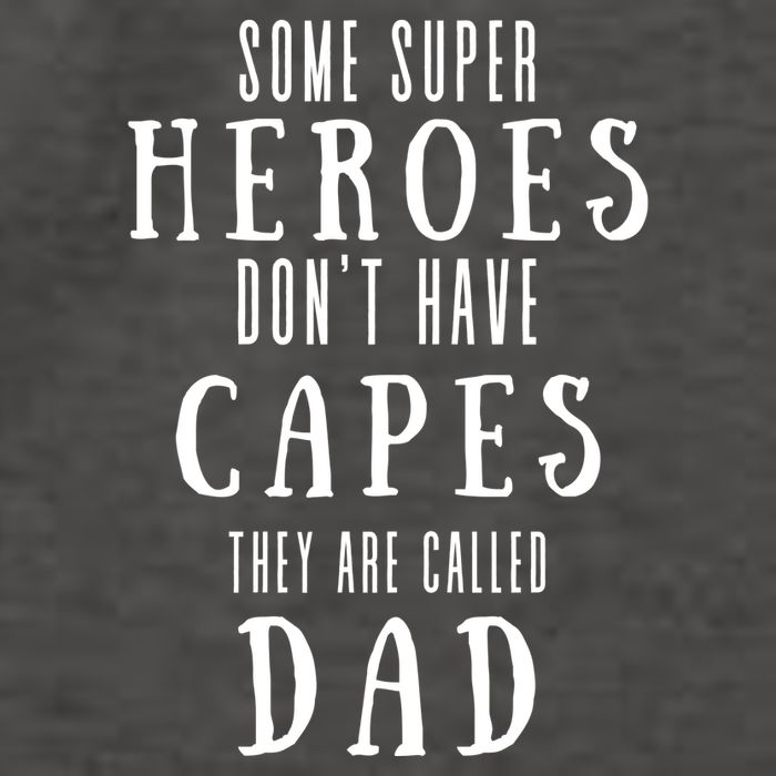 Some Super Heros Dont Have Capes They Are Called Dad Vector Backpack