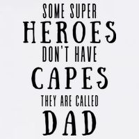Some Super Heros Dont Have Capes They Are Called Dad Garment-Dyed Sweatshirt