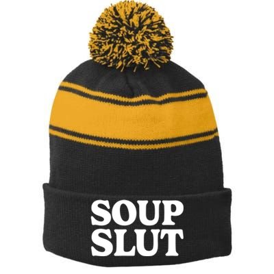 Soup Slut Hearts Funny Saying Adorable Stripe Pom Pom Beanie