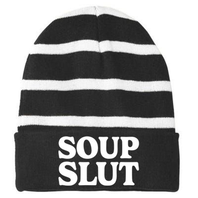 Soup Slut Hearts Funny Saying Adorable Striped Beanie with Solid Band