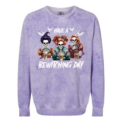 Sanderson Sisters Have A Bewitching Day Have A Bewitching Halloween Skeleton Colorblast Crewneck Sweatshirt