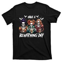 Sanderson Sisters Have A Bewitching Day Have A Bewitching Halloween Skeleton T-Shirt