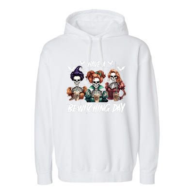 Sanderson Sisters Have A Bewitching Day Have A Bewitching Halloween Skeleton Garment-Dyed Fleece Hoodie