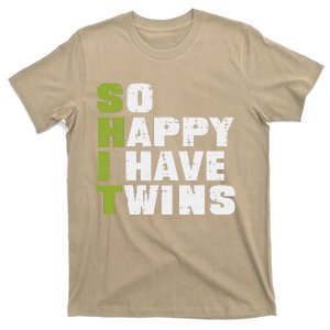 SHIT So Happy I Have Twins Funny Fathers Day Dad Daddy Papa T-Shirt