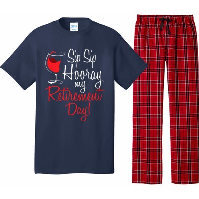 Sip Sip Hooray My Retirement Day - Retired Retiree Pension Pajama Set