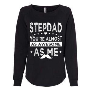 Stepdad Since Having Step Bonus Father Stepdad Gift Womens California Wash Sweatshirt