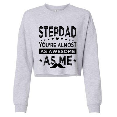 Stepdad Since Having Step Bonus Father Stepdad Gift Cropped Pullover Crew