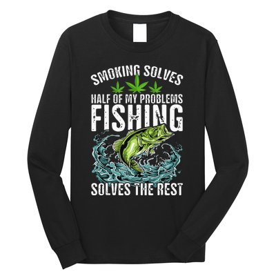 Smoking Solves Half Of My Problems Fishing Solves Outdoor Long Sleeve Shirt