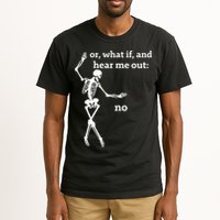 Sassy Skeleton Hear Me Out: No Tall T-Shirt