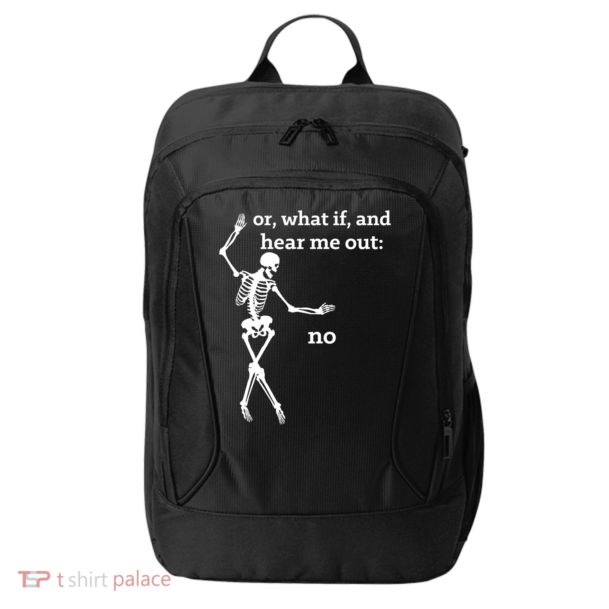 Sassy Skeleton Hear Me Out: No City Backpack