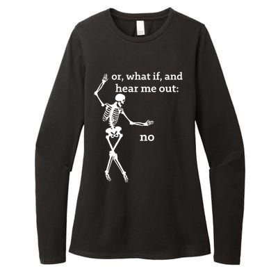 Sassy Skeleton Hear Me Out: No Womens CVC Long Sleeve Shirt