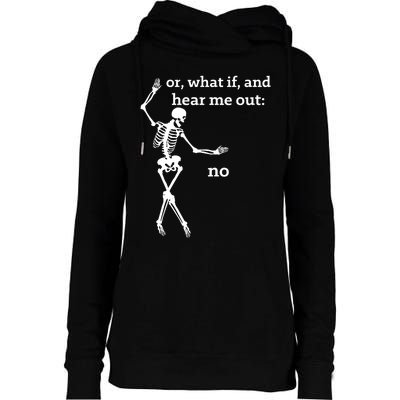 Sassy Skeleton Hear Me Out: No Womens Funnel Neck Pullover Hood