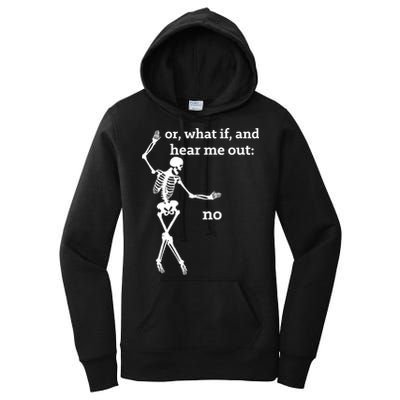 Sassy Skeleton Hear Me Out: No Women's Pullover Hoodie