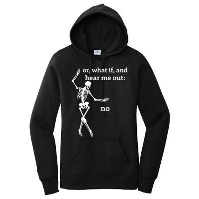 Sassy Skeleton Hear Me Out: No Women's Pullover Hoodie