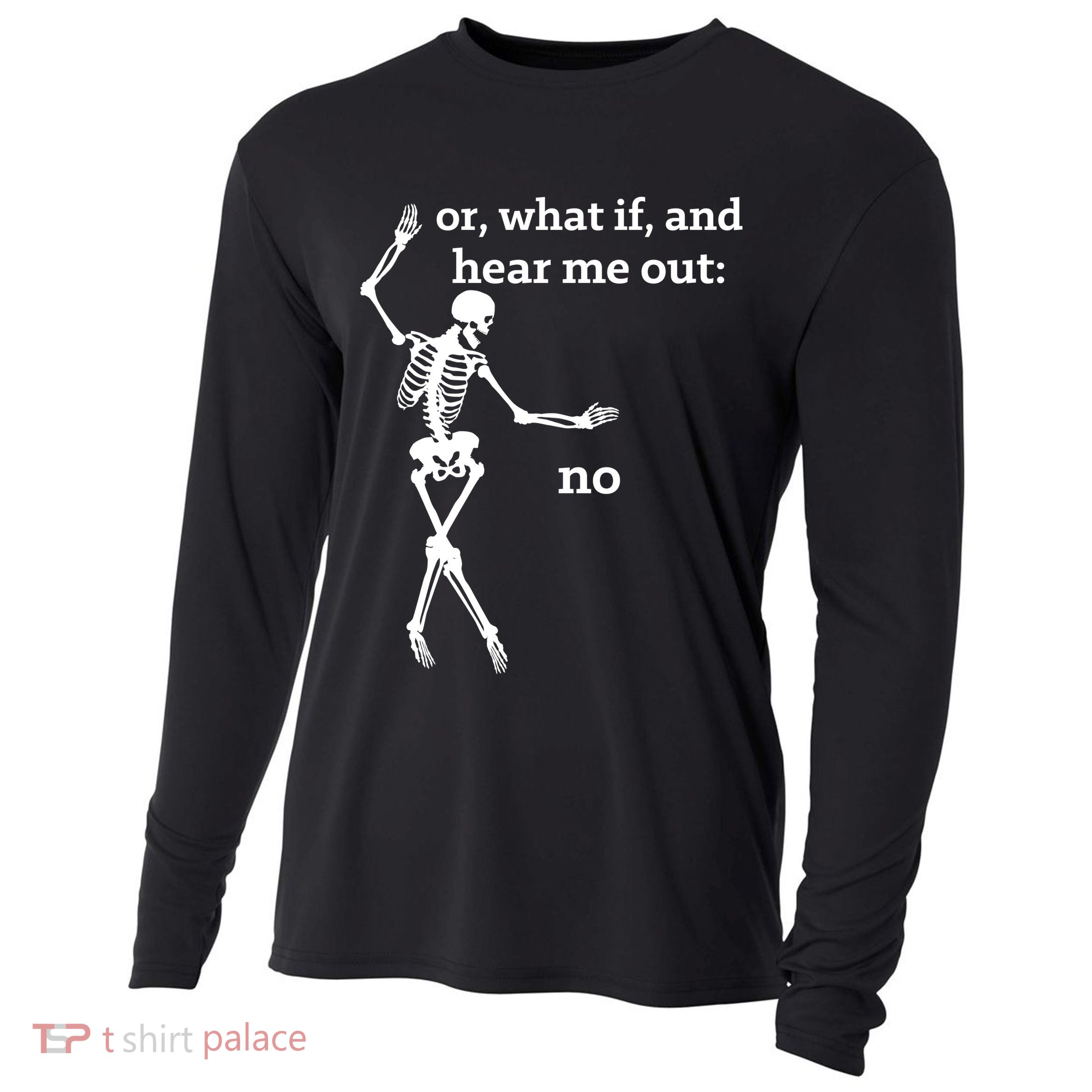 Sassy Skeleton Hear Me Out: No Cooling Performance Long Sleeve Crew