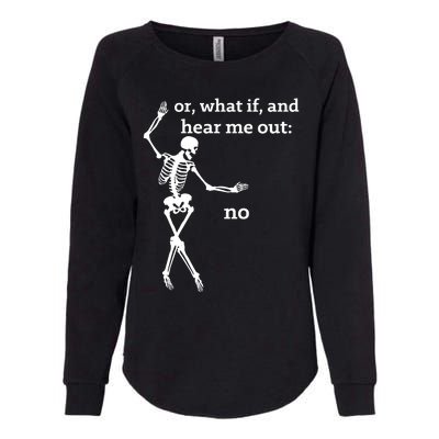 Sassy Skeleton Hear Me Out: No Womens California Wash Sweatshirt