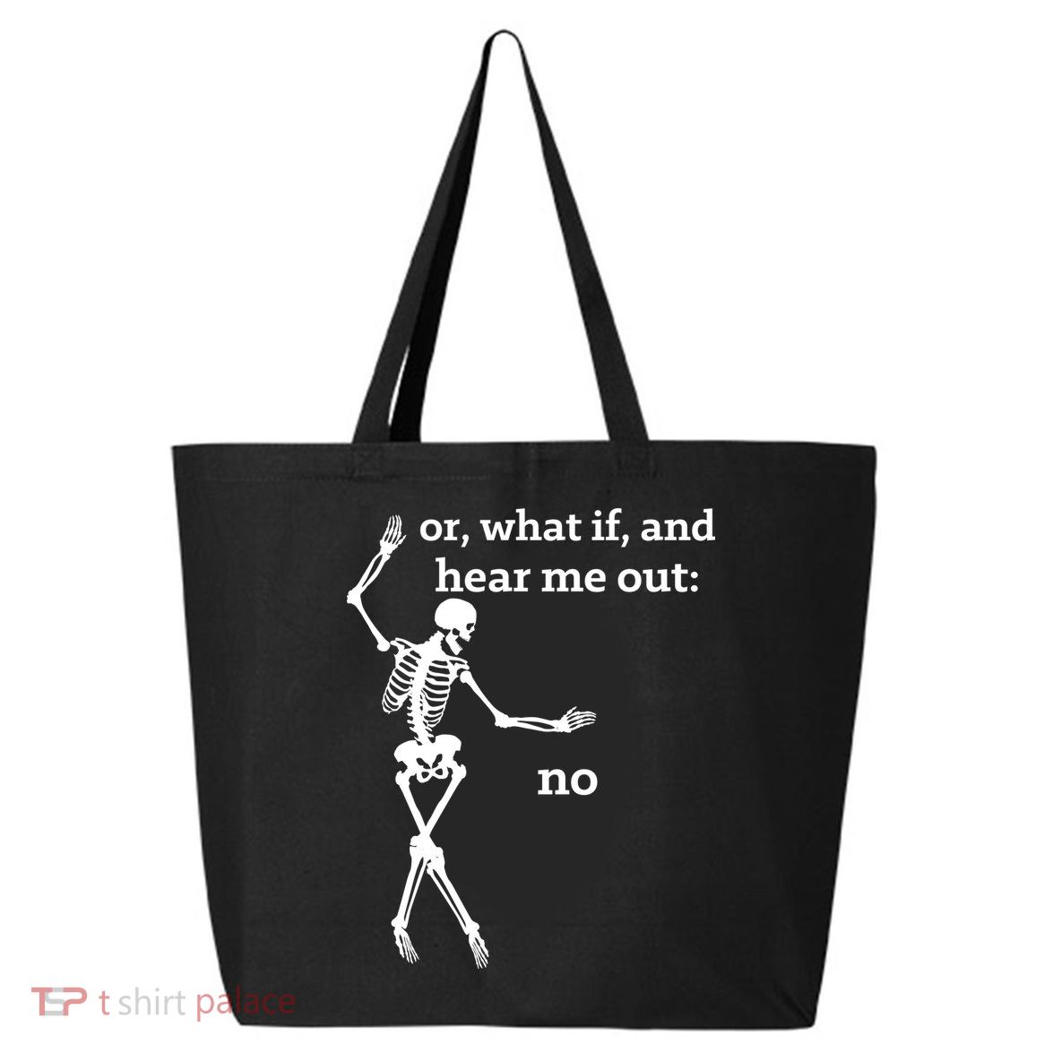 Sassy Skeleton Hear Me Out: No 25L Jumbo Tote