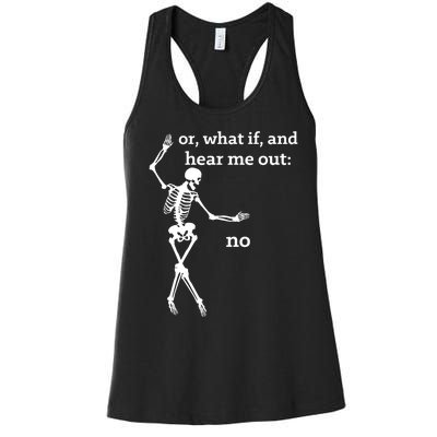 Sassy Skeleton Hear Me Out: No Women's Racerback Tank