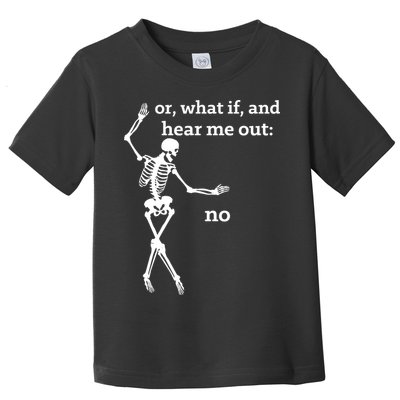 Sassy Skeleton Hear Me Out: No Toddler T-Shirt