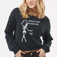 Sassy Skeleton Hear Me Out: No Cropped Pullover Crew