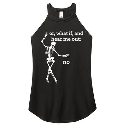 Sassy Skeleton Hear Me Out: No Women's Perfect Tri Rocker Tank