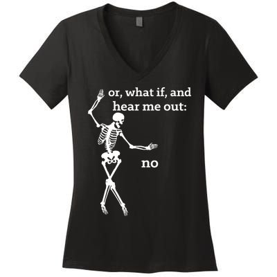 Sassy Skeleton Hear Me Out: No Women's V-Neck T-Shirt