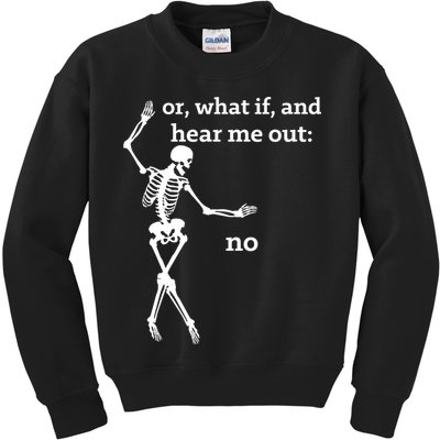 Sassy Skeleton Hear Me Out: No Kids Sweatshirt