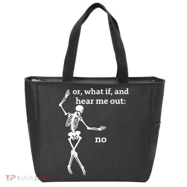 Sassy Skeleton Hear Me Out: No Zip Tote Bag
