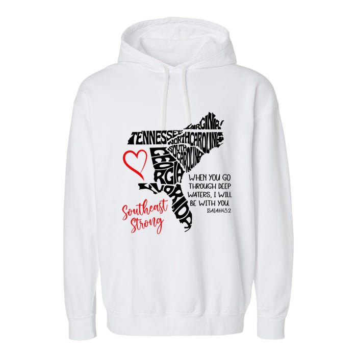 Southeast Strong Hurricane Helene Survivor When You Go Through Deep Wat Garment-Dyed Fleece Hoodie