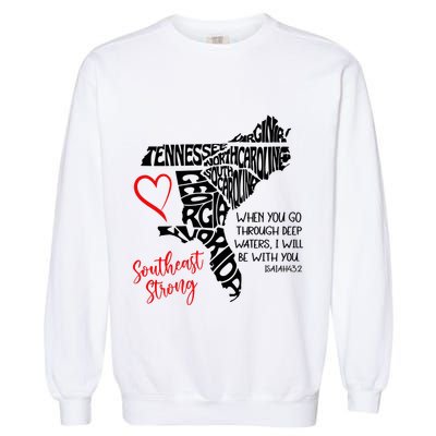 Southeast Strong Hurricane Helene Survivor When You Go Through Deep Wat Garment-Dyed Sweatshirt