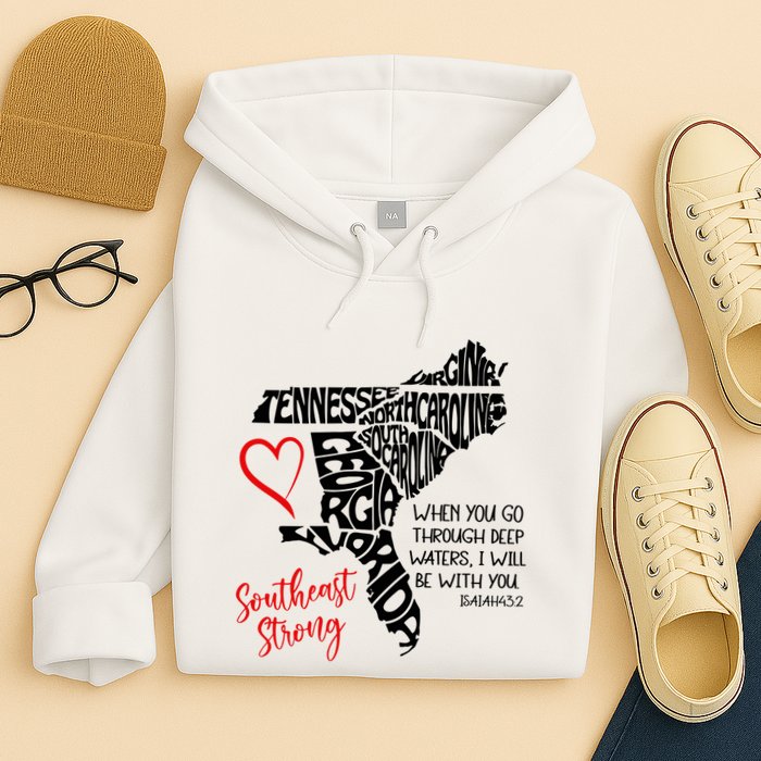 Southeast Strong Hurricane Helene Survivor When You Go Through Deep Wat Hoodie
