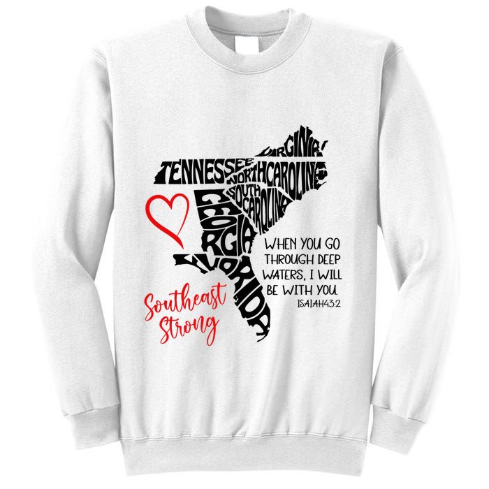 Southeast Strong Hurricane Helene Survivor When You Go Through Deep Wat Sweatshirt