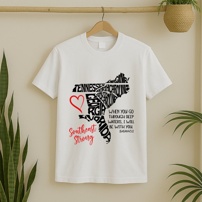 Southeast Strong Hurricane Helene Survivor When You Go Through Deep Wat T-Shirt