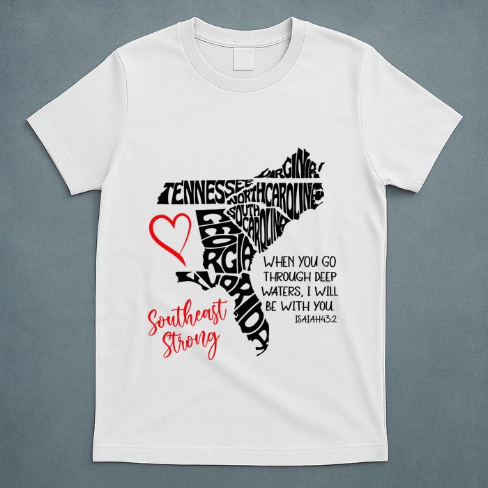 Southeast Strong Hurricane Helene Survivor When You Go Through Deep Wat T-Shirt