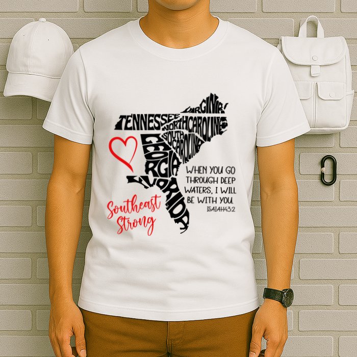 Southeast Strong Hurricane Helene Survivor When You Go Through Deep Wat T-Shirt