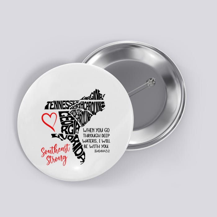 Southeast Strong Hurricane Helene Survivor When You Go Through Deep Wat Button