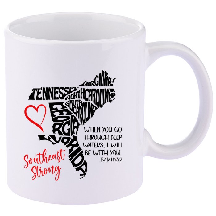 Southeast Strong Hurricane Helene Survivor When You Go Through Deep Wat 11oz C Handle Ceramic Mug
