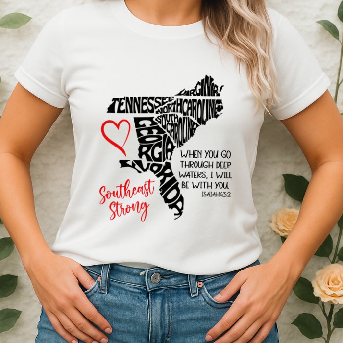 Southeast Strong Hurricane Helene Survivor When You Go Through Deep Wat Womens T-Shirt