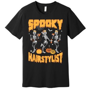 Spooky Season Halloween Hairstylist Skeleton And Pumpkins Premium T-Shirt